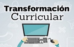 Resultado de imagen para TRANSFORMACION CURRICULAR