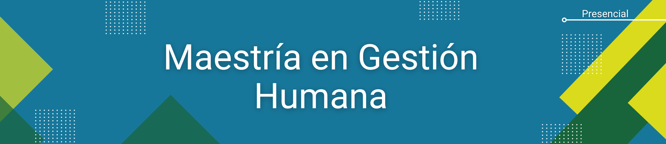 Banner inicial del programa de Maestría en Gestión Humana. Contiene la información: Modalida Presencial