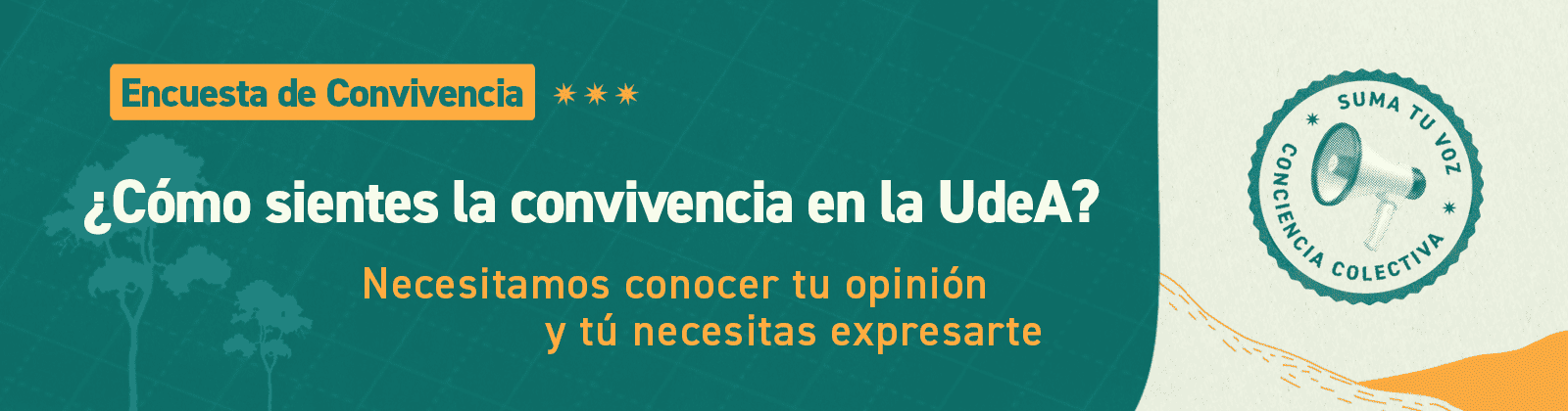 ¡Necesitamos conocer tu opinión y tú necesitas expresarte!