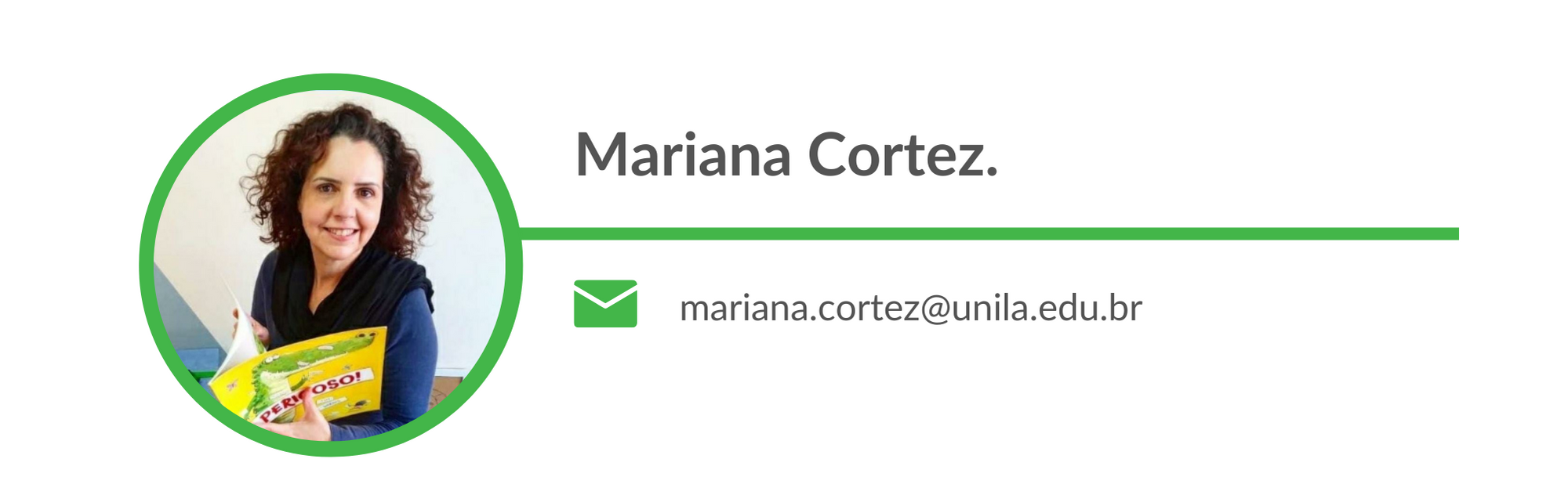 Mariana Cortez. Email: mariana.cortez@unila.edu.br