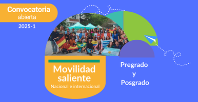 Convocatoria abierta para movilidad saliente nacional e internacional pregrado y posgrado