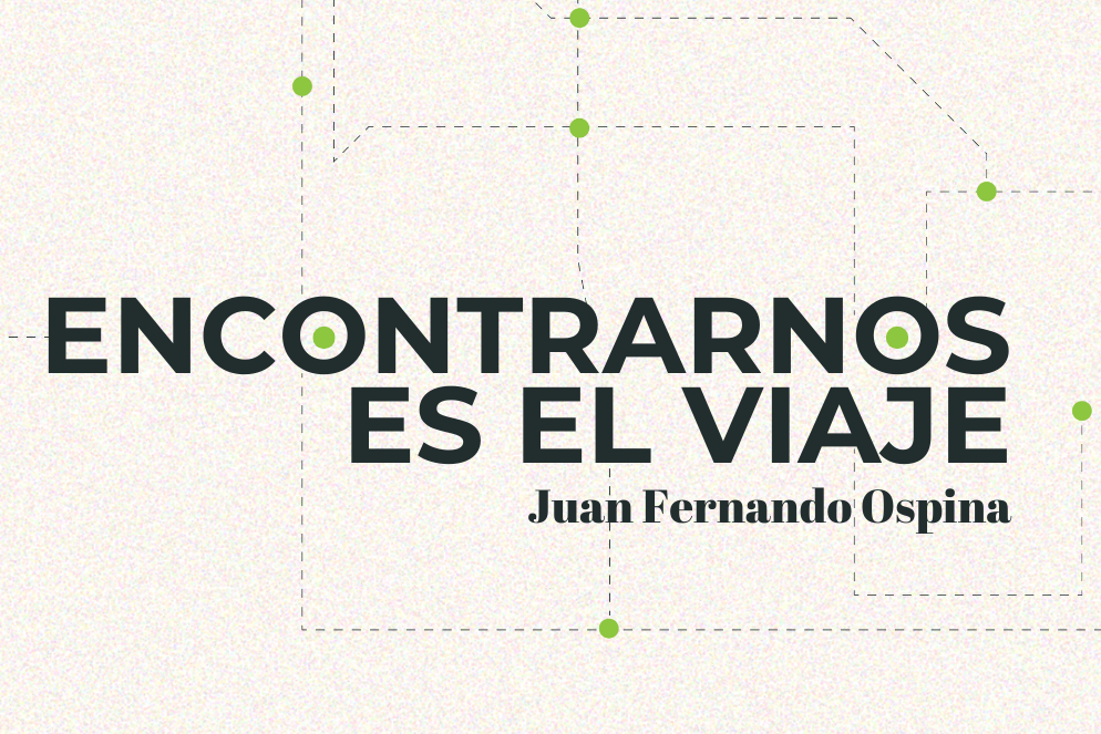 Viaje 9. Juan Fernando Ospina