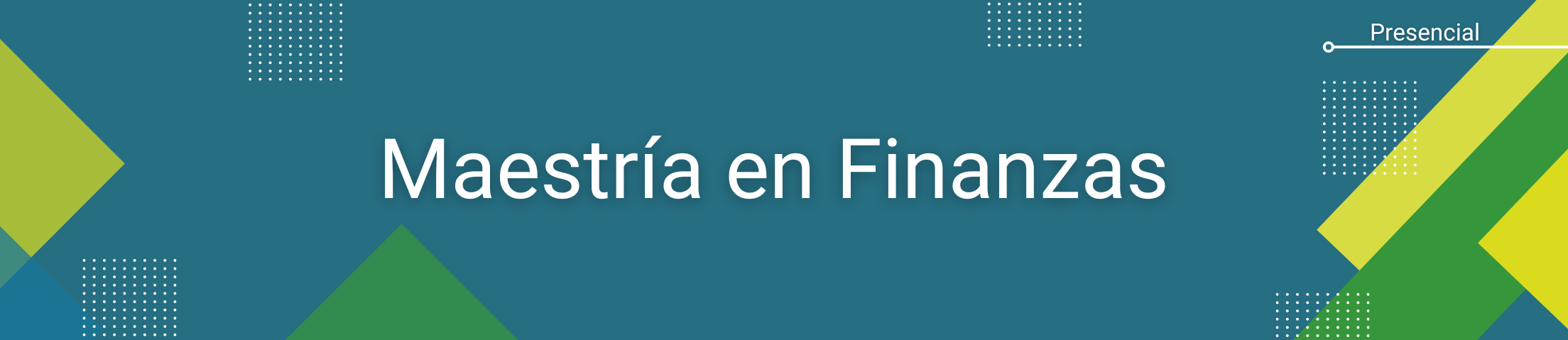 Banner Maestría en Finanzas. Modalidad: Presencial