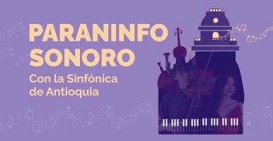 Paraninfo Sonoro con la Sinfónica de Antioquia