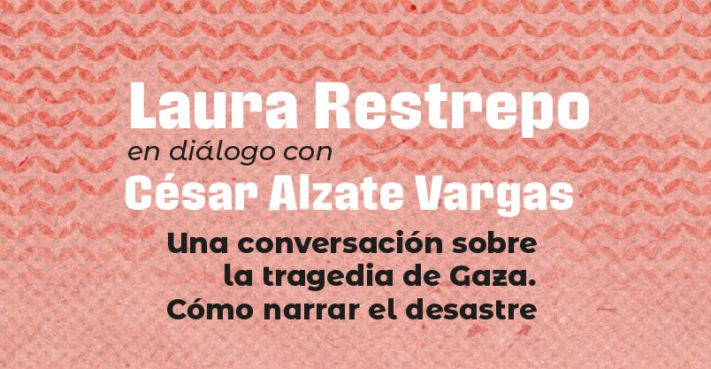 Laura Restrepo en la UdeA: una conversación sobre su obra y la tragedia de Gaza