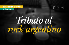 El Rock argentino llega al Teatro Universitario  con un tributo
