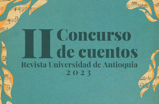 II Concurso de Cuento Revista Universidad de Antioquia, 2023