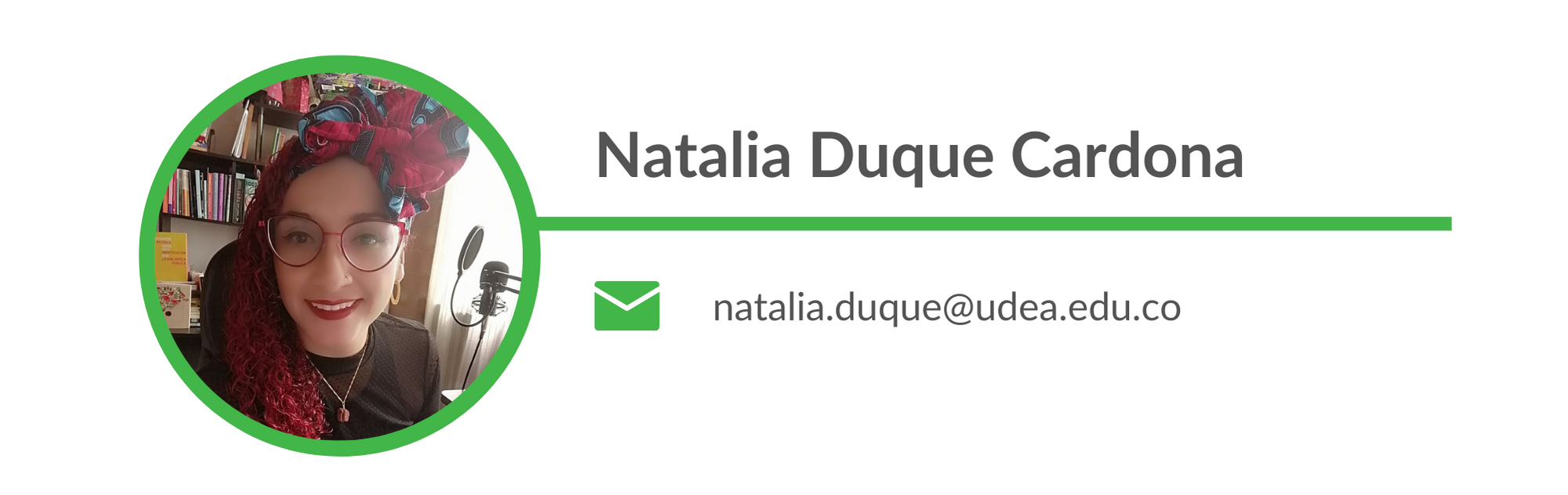 Natalia Duque Cardona | Email: natalia.duque@udea.edu.co