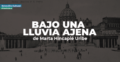 Encuentro con el Cine – “Bajo una lluvia ajena”, de Marta Hincapié Uribe