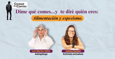 Dime qué comes y te diré quién eres: Alimentación y especismo 
