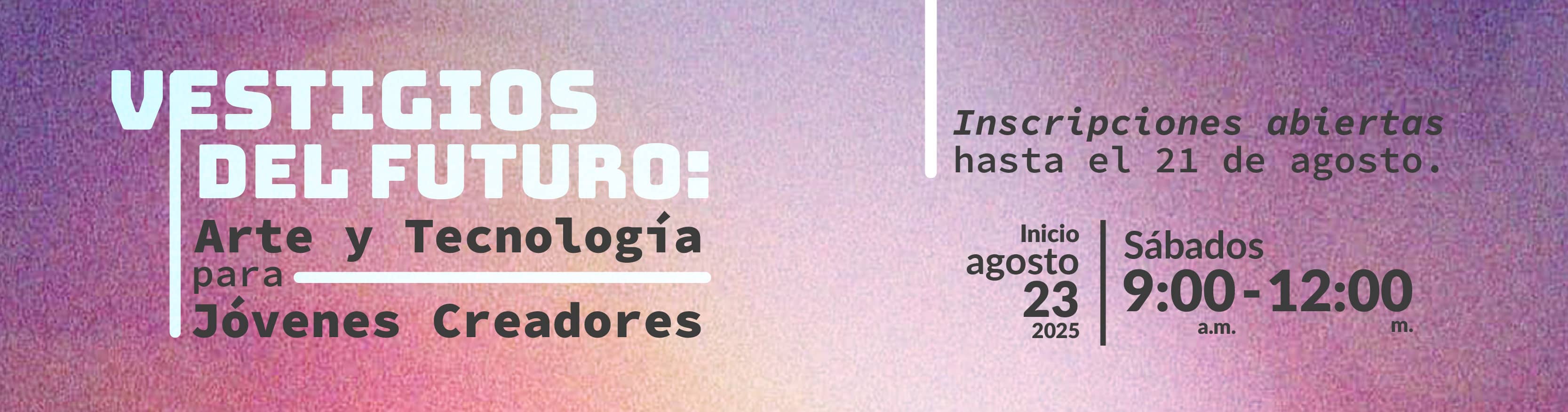 Club juvenil “Vestigios del Futuro: Arte, tecnología y memoria material”