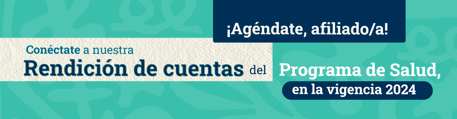 Sobre fondo azul se lee : conéctate a la Rendición de cuentas Programa de Salud 2024