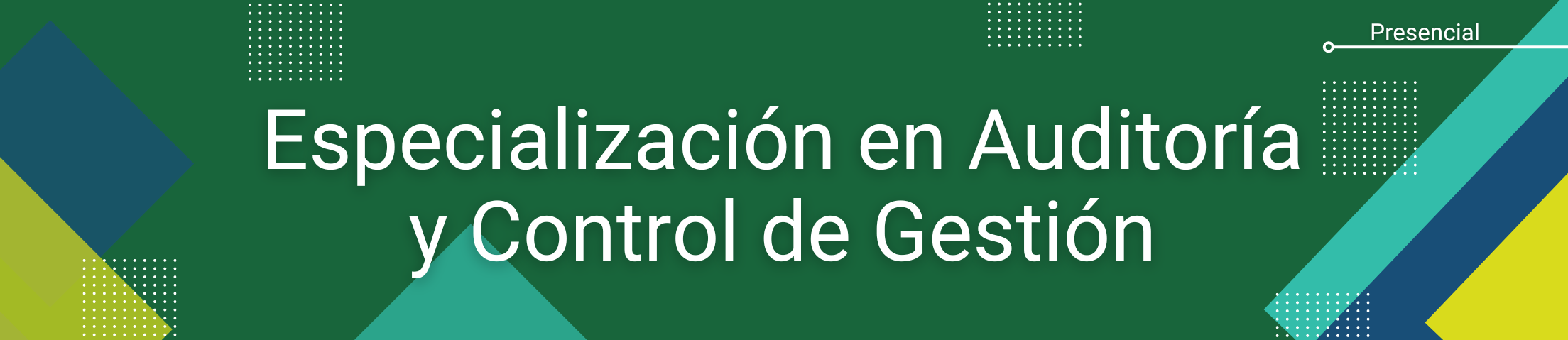 Banner que dice: Especialización en Auditoría y Control de Gestión. Modalidad: Presencial