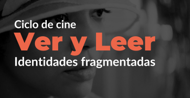 Ciclo de cine literario Ver y leer: Personajes solitarios que habitan entornos urbanos