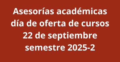 Asesorías académicas día de oferta de cursos 22 de septiembre semestre 2025-2