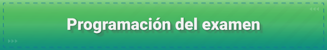 Imagen de color verde con el título: Programación del examen