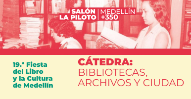 Cátedra: bibliotecas, archivos y ciudad