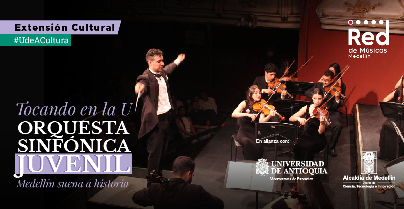 La Orquesta Sinfónica Juvenil de la Red de Músicas de Medellín en la UdeA