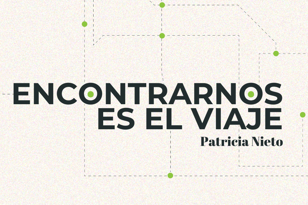 Viaje 4. Patricia Nieto