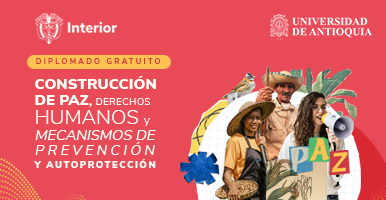 Diplomado en construcción de paz, derechos humanos y mecanismos de prevención y autoprotección