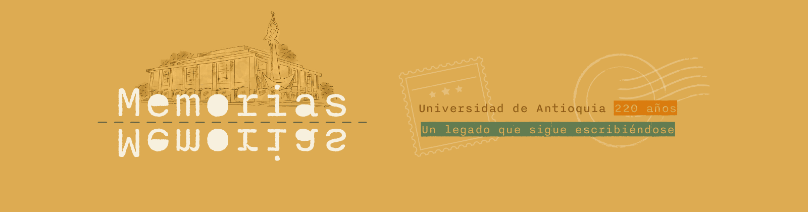 Memorias Universidad de Antioquia. 220 años
