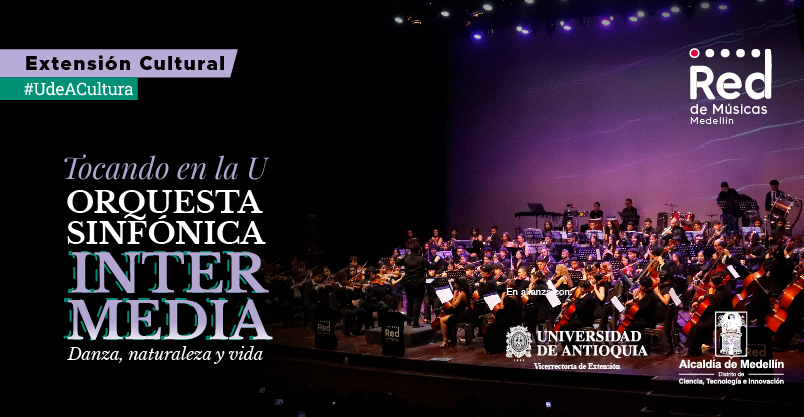 Orquesta Sinfónica Intermedia de la Red de Músicas de Medellín en la UdeA