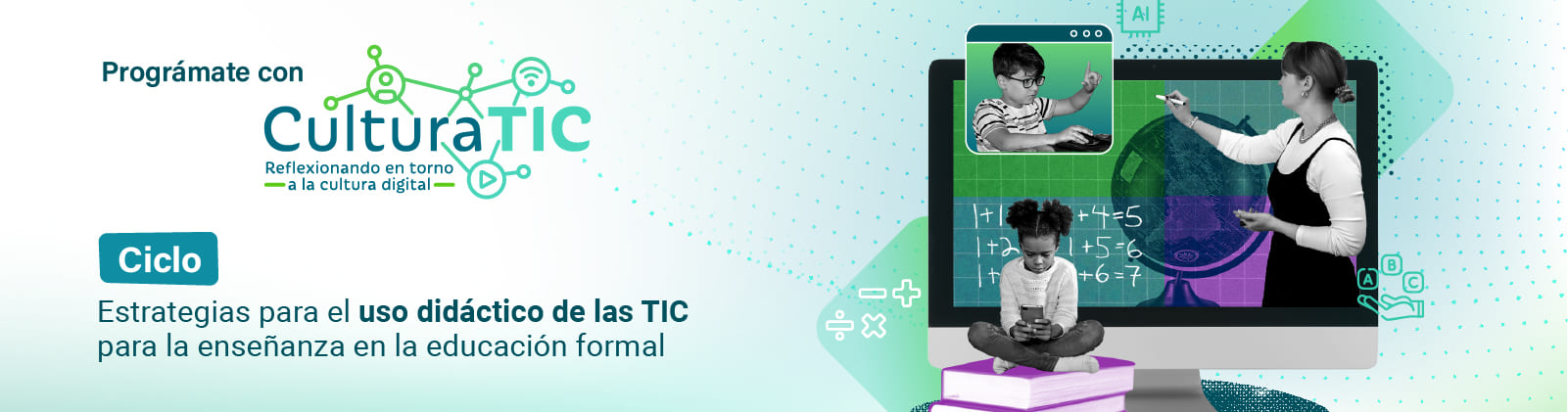 Cultura TIC: Tecnología y sostenibilidad. Reflexiones para el cambio