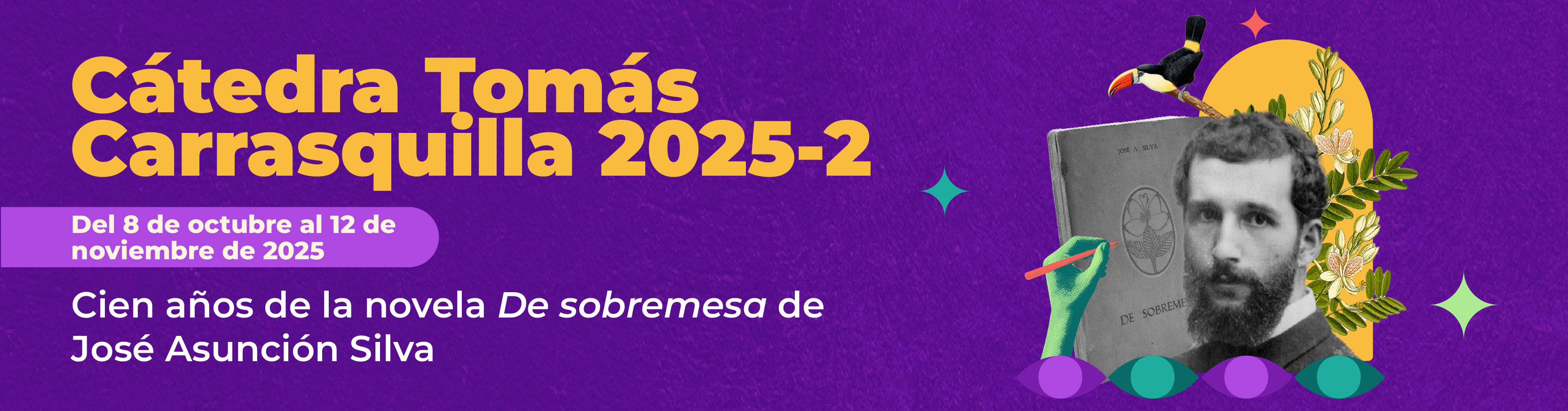 Cátedra Tomás Carrasquilla "Cien años de la novela De sobremesa de José Asunción Silva"