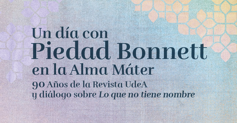 Un día con Piedad Bonnett en la Alma Máter