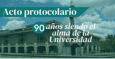 Acto protocolario: 90 años siendo el alma de la Universidad