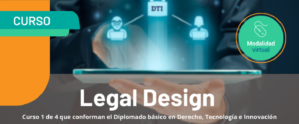 Banner del curso legal design. Tiene de fondo unas manos sosteniendo una tableta digital. dice curso 1 de 4 que conforman el diplomado de DTI