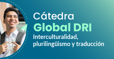 Cátedra Global DRI: interculturalidad, plurilingüismo y traducción 