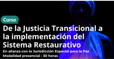 Curso. De la Justicia Transicional a la implementación del Sistema Restaurativo