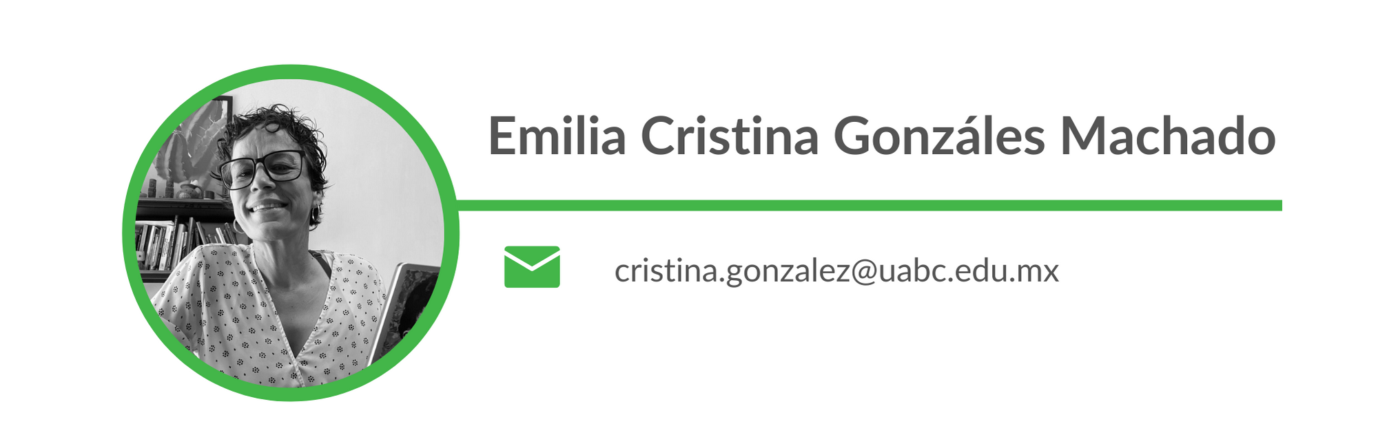 Emilia Cristina Gonzalez Machado. Email: cristina.gonzalez@uabc.edu.mx