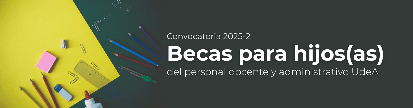 Convocatoria | Becas para hijos(as) de personal docente y administrativo 2025-2