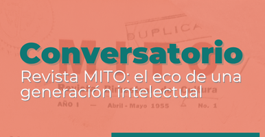 Imagen Conversatorio | Revista Mito: el eco de una generación intelectual