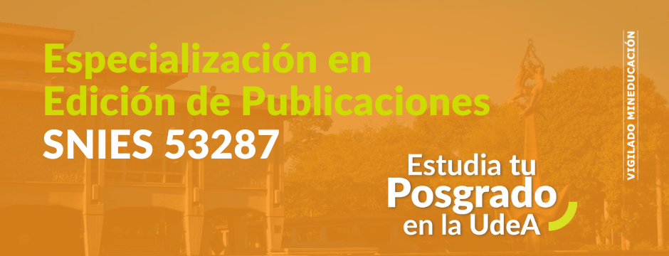 Especialización en edición de publicaciones - Estudia tu Posgrado en la UdeA-