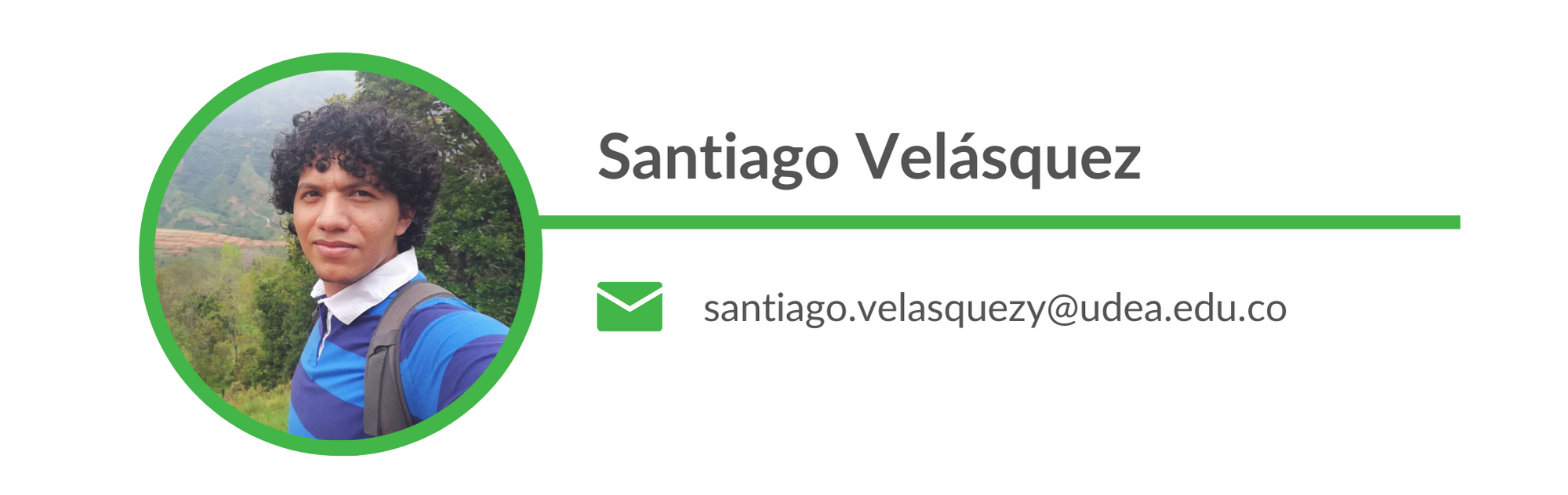 Santiago Velásquez. Email: santiago.velasquezy@udea.edu.co