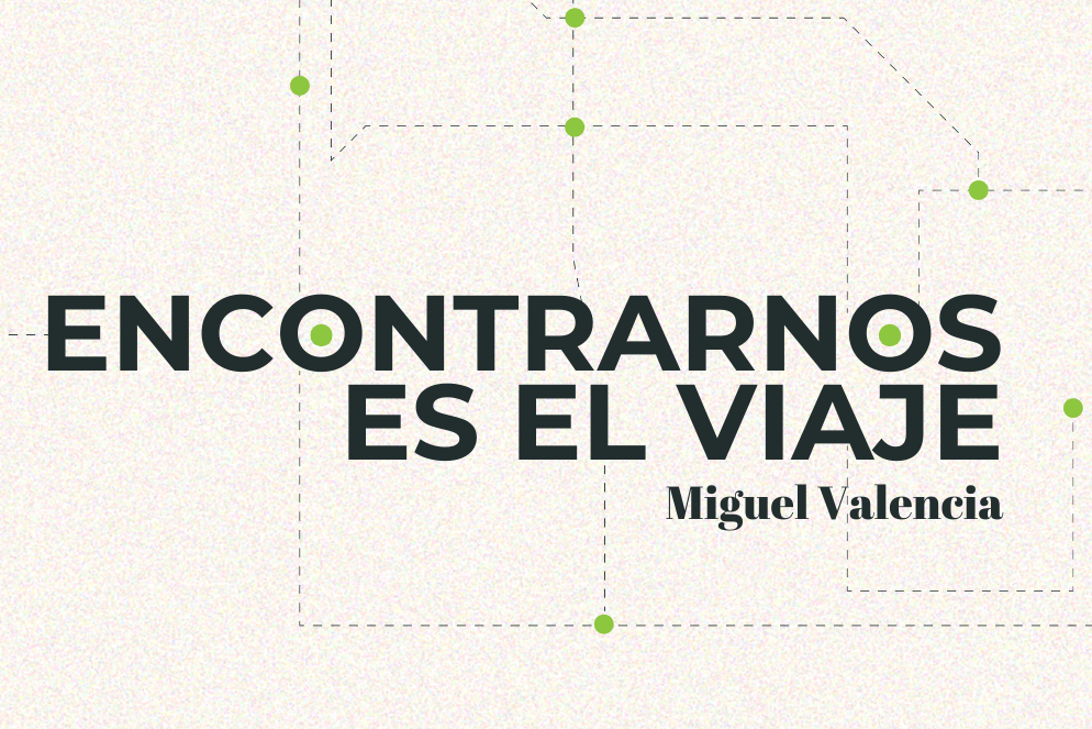Viaje 6. Miguel Valencia