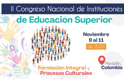 II Congreso Nacional de Instituciones de Educación Superior: Formación integral y procesos culturales