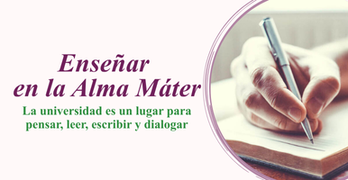 Enseñar en la Alma Máter