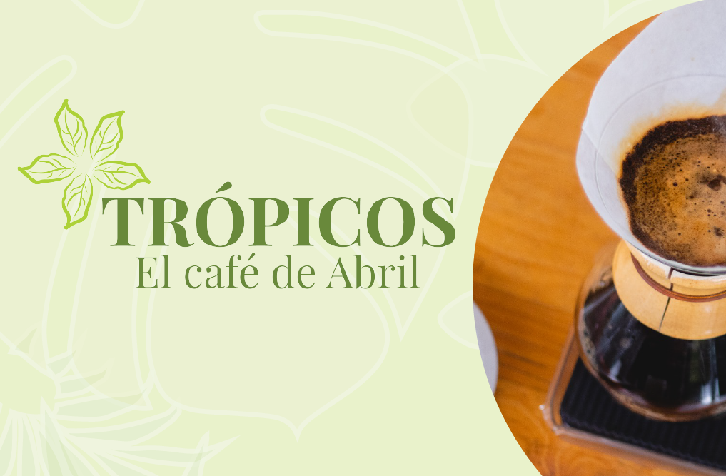 tropicos de abril