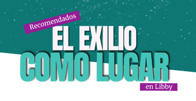imagen con el texto: El exilio como lugar